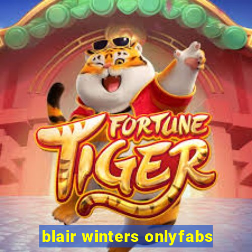 blair winters onlyfabs